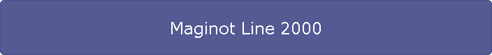 Maginot Line 2000